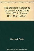 The Standard Catalogue of United States Coins from 1652 to Present Day: 1945 Edition. B001THZX6O Book Cover