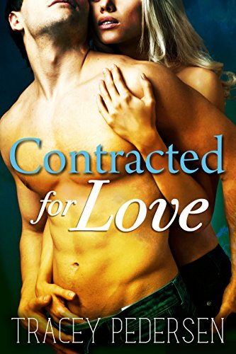 Contracted For Love: Famous Love Series by [Tracey Pedersen, Mikaela Pederson]