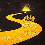 wizard of oz musical 2018  The Wizard of Oz