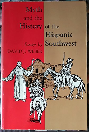 Myth and the History of the Hispanic southwest:... 082631094X Book Cover