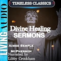 Divine Healing Sermons Audiolibro Por Aimee Semple McPherson arte de portada