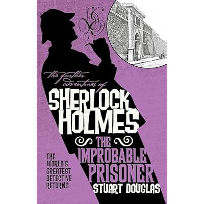 The Further Adventures of Sherlock Holmes - The Improbable Prisoner