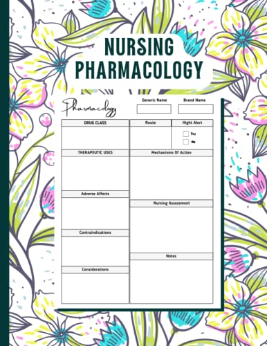 Nursing Pharmacology Study Notebook: Beautiful Blank Medication Template Workbook For Nursing School Students & Note Guide #TOP27