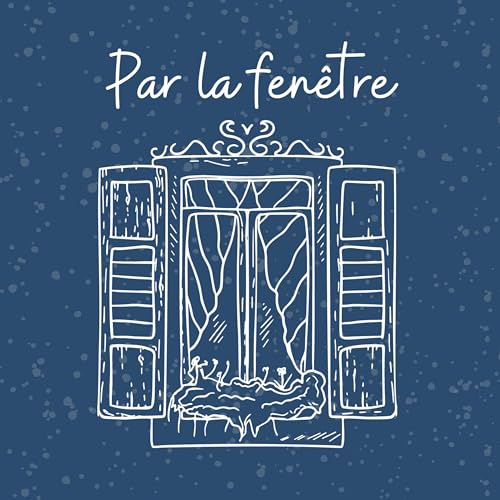 Par la fenêtre