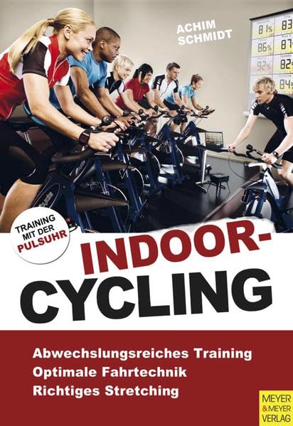 Indoor-Cycling: Abwechslungsreiches Training. Optimale Fahrtechnik....
