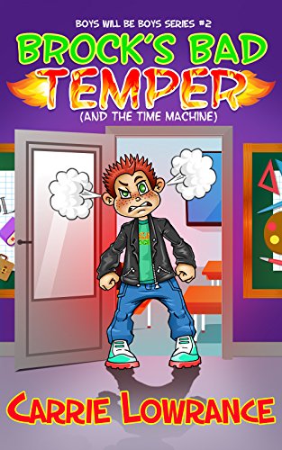 Télécharger Brock's Bad Temper (And The Time Machine) (Boys Will Be Boys Series #2) (English Edition) Gratuit