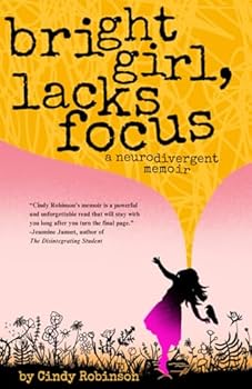 Paperback Bright Girl, Lacks Focus: A Neurodivergent Memoir Book