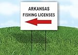 ARKANSAS FISHING LICENSES LEFT ARROW RED - Single Sided Fishing Licenses Yard Sign with Stand - Driveway Signs for Street Road Sign - Yard Signs, Custom Sign, Personalized Signage - 18' x 24'