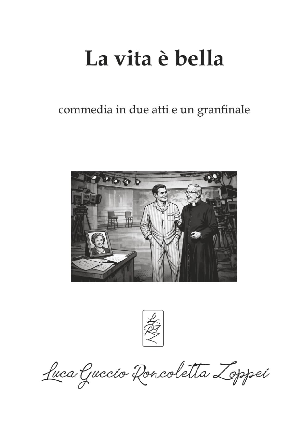 La vita è bella (Commedie del Guccio)