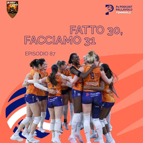 Episodio 87 W -Fatto 30, facciamo 31