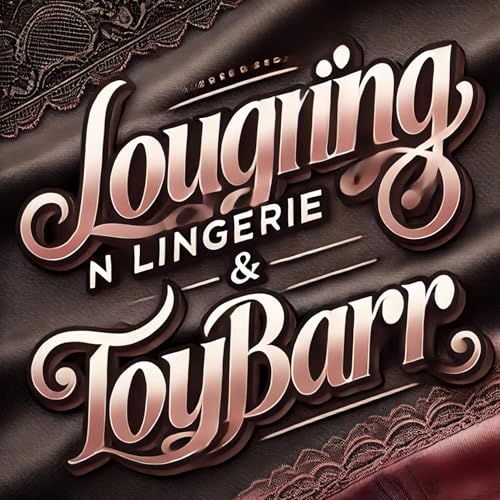 Lounging N Lingerie and ToyBarr copertina