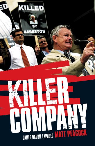 Killer Company James Hardie Exposed Kindle Edition By Peacock Matt Politics Social Sciences Kindle Ebooks Amazon Com