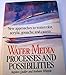 Water Media Processes and Possibilities