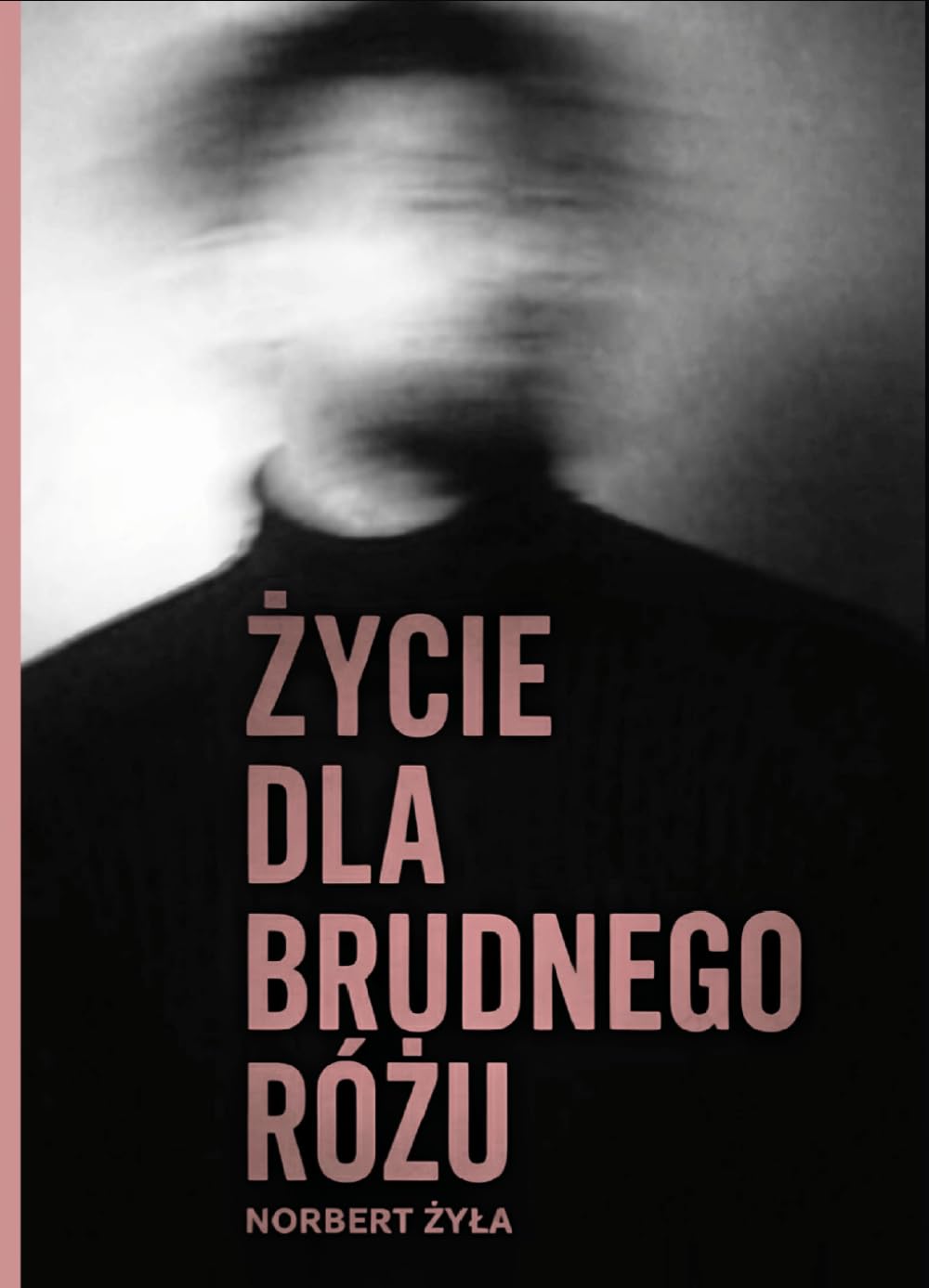 Życie dla brudnego różu