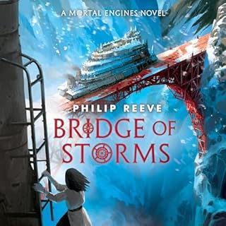 Bridge of Storms Audiobook By Philip Reeve cover art
