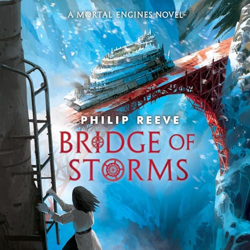 Bridge of Storms Audiolibro Por Philip Reeve arte de portada