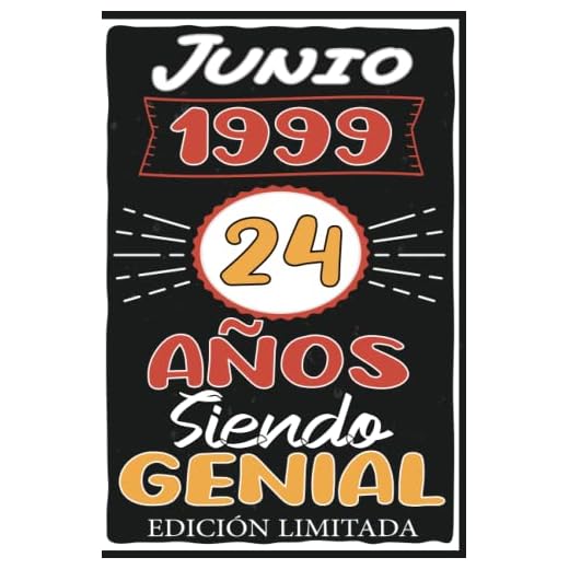 Junio 1999, 24 Años Siendo Genial: Junio 24 Años Cumpleaños Regalo para hombre, mujer mamá, papá nacido en 1999... DIARIO, CUADERNO DE NOTAS, APUNTES O AGENDA.