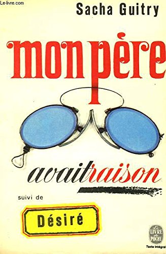 Mon pere avait raison suivi de Désiré