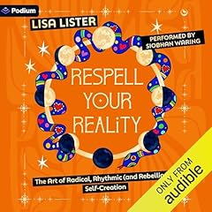 Respell Your Reality Audiobook By Lisa Lister cover art