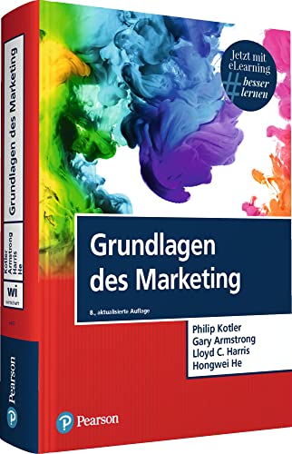 Grundlagen des Marketing. Mit eLearning-Zugang "MyLab|Grundlagen Marketing" (Pearson Studium - Economic BWL)