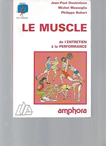 Le muscle de l'entretient à la performance