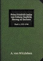 Prinz Friedrich Josias Von Coburg-Saalfeld, Herzog Zu Sachsen Theil 1. 1737-1790 5519079242 Book Cover