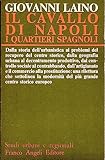  Il cavallo di Napoli. I quartieri spagnoli
