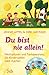 Produktbild Du bist nie allein!: Meditationen und Fantasiereisen, die Kinderseelen stark machen