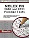 NCLEX PN 2020 and 2021 Practice Tests - 3 NCLEX PN Examination Practice Tests for the National Council Licensure Examination for Practical Nurses [Updated to the New Outline]
