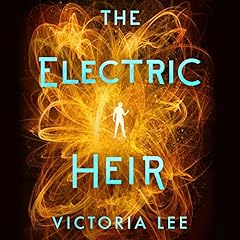 The Electric Heir Audiobook By Victoria Lee cover art
