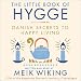 The Little Book of Hygge: Danish Secrets to Happy Living