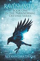 Ravenmaster: Book One in the Paranormal Defense Series 0999704311 Book Cover