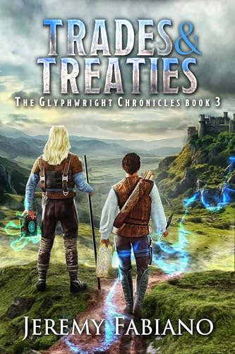 Trades & Treaties: The Glyphwright Chronicles - Book 3