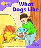 Oxford Reading Tree: Stage 1+: More First Sentences: What Dogs Like: pack A