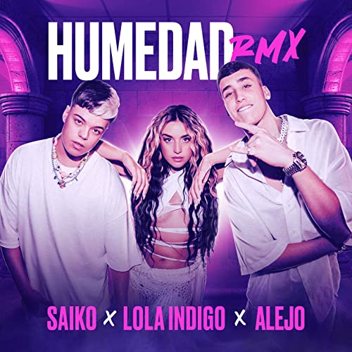 SAIKO, Lola Indigo & Alejo