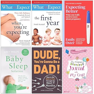 What to Expect When You're Expecting, What To Expect The 1st Year, Expecting Better, The Baby Sleep Solution, Dude You're Gonna be a Dad, Week by Week Pregnancy Journal 6 Books Collection Set