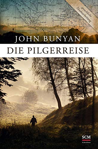 Die Pilgerreise: (In sprachlicher Nachbearbeitung)