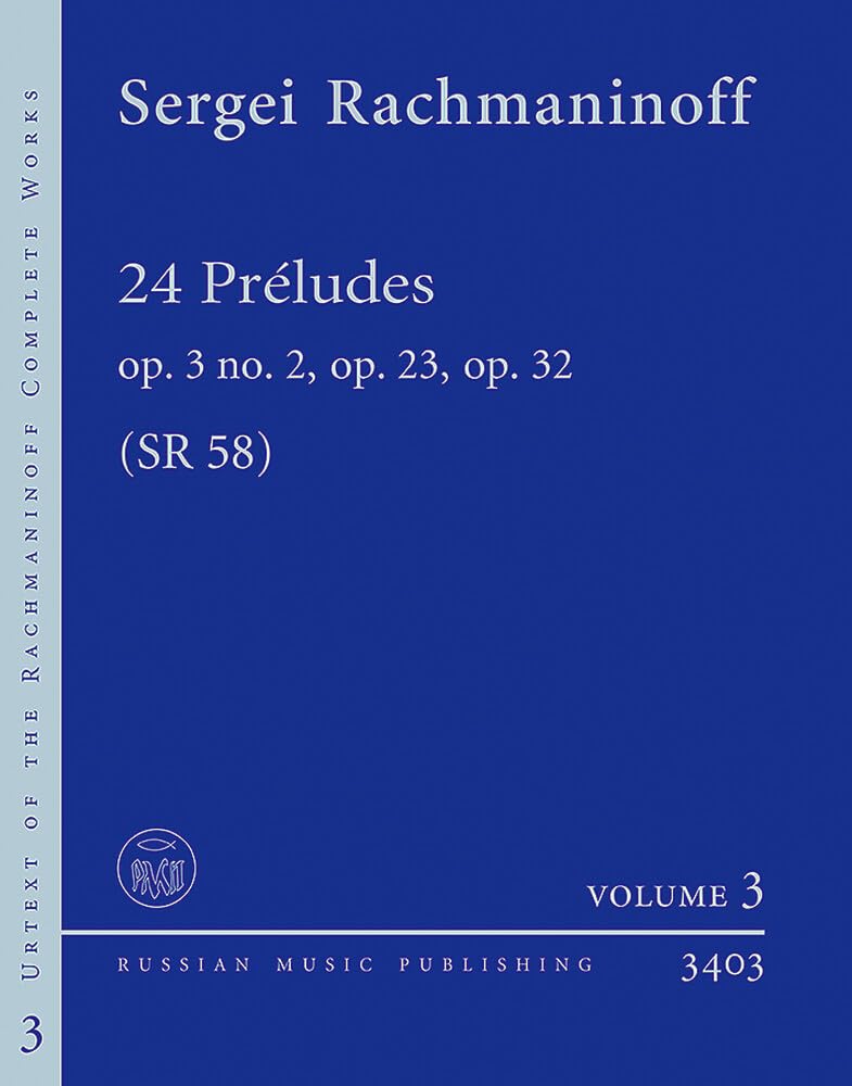 24 Préludes: Practical Edition based on the Rachmaninoff Critical Edition of the Complete Works. 3. op. 3 No. 2, op. 23, op. 32. SR 58. piano.