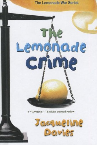 The Lemonade Crime (Lemonade War (PB))