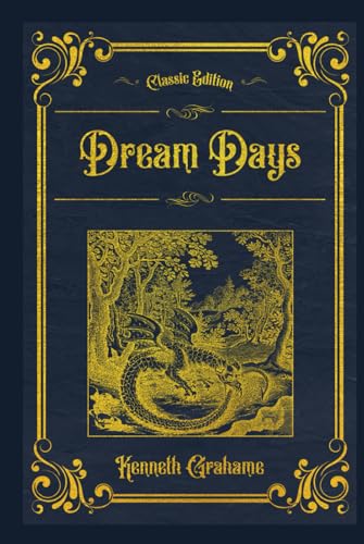 Dream Days: With original illustrations - annotated