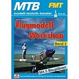 ABIS_BUCH Flugmodell-Workshop - Band 2: Vorbildgetreue Modelle nach Bauplan bauen: Mit 5 Bauplänen