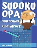 Sudoku Opa - Sehr Schwer - großdruck: Sudoku Für Senioren - Rätselbuch Rentner - Rätselbuch Für Senioren (Sudoku für Opa) (German Edition)