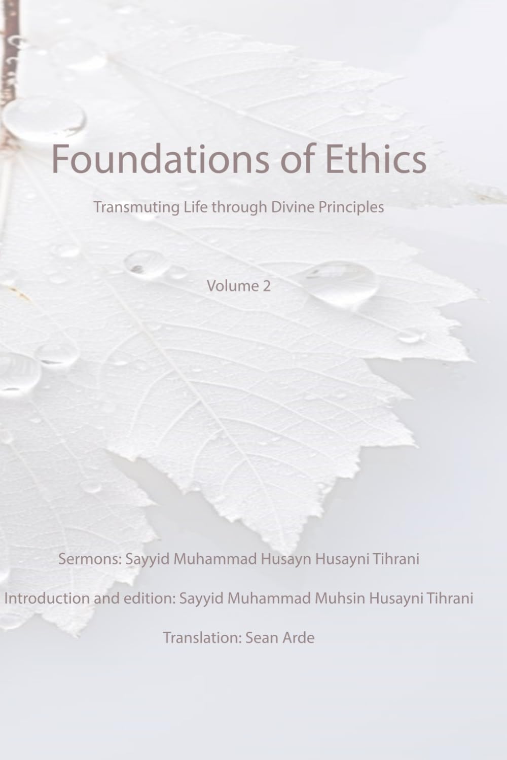 Foundations of Ethics: Transmuting Life through Divine Principles