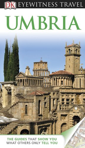 DK Eyewitness Travel Guide: Umbria Paperback – Illustrated, May 2, 2011