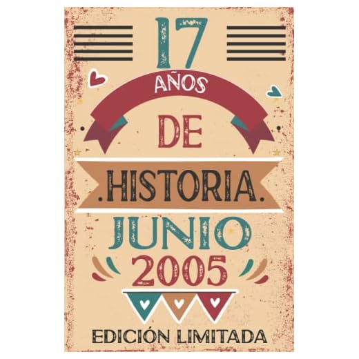 17 Años De Historia Junio 2005: 17 años. Libro de visitas, cuaderno, 110 páginas de felicitaciones, idea de regalo, regalo Para la esposa, novia, mujer, La madre