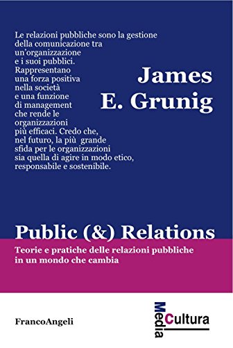 Public (&) Relations. Teorie e pratiche delle relazioni pubbliche in un mondo che cambia