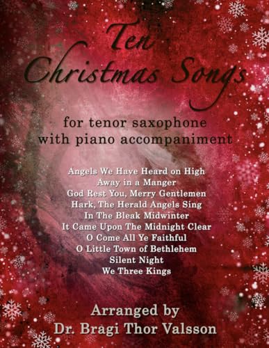 Ten Christmas Songs for Tenor Saxophone with Piano Accompaniment