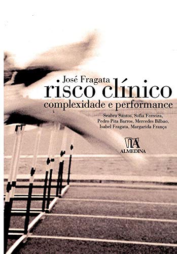 Risco clínico: complexidade e performance