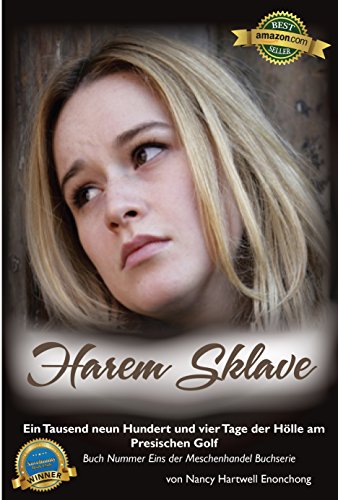 Harem Sklave Ein Tausend Neun Hundert Und Vier Tage Der Holle Am Presischen Golf Meschenhandel Buchserie 1 Ebook Enonchong Nancy Hartwell Amazon De Kindle Shop