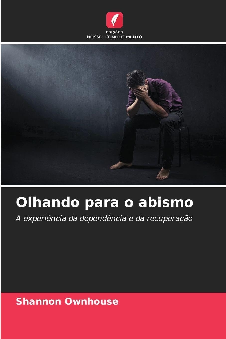 Olhando para o abismo: A experiência da dependência e da recuperação